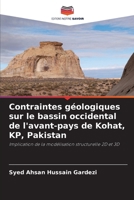 Contraintes géologiques sur le bassin occidental de l'avant-pays de Kohat, KP, Pakistan (French Edition) 6208209692 Book Cover