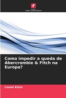 Como impedir a queda de Abercrombie & Fitch na Europa? 6205886820 Book Cover