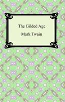 The Gilded Age: A Tale of Today 0452009995 Book Cover