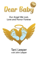 Dear Baby: Our Angel We Lost, Love and Honor Forever 1922372986 Book Cover