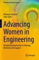 Advancing Women in Engineering: Deciphering Key Factors in Training, Retention and Support (Diversity and Inclusion Research) 3031654471 Book Cover