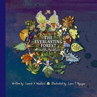 The Everlasting Forest: A Worldly Adventure B0C1J1HFHS Book Cover