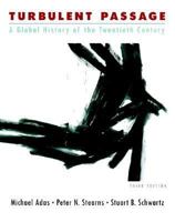 Turbulent Passage: A Global History of the Twentieth Century 0205645712 Book Cover