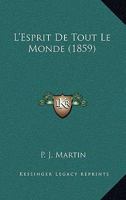 L'Esprit De Tout Le Monde (1859) 1273740882 Book Cover