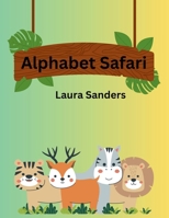 Alphabet Safari B0FFMYT4YV Book Cover