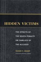 Hidden Victims: The Effects of the Death Penalty on Families of the Accused 0813535832 Book Cover