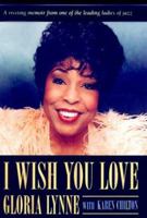 I Wish You Love: A Riveting Memoir From One of the Leading Ladies of Jazz 0312870310 Book Cover