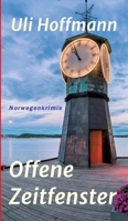 Offene Zeitfenster: Norwegenkrimis 3347286995 Book Cover