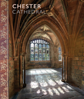 Chester Cathedral: Scala Arts & Heritage Publishers Ltd 1785510797 Book Cover