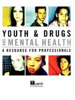 Youth & Drugs and Mental Health: A Resource for Professionals 0888684762 Book Cover