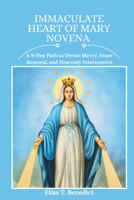 Immaculate Heart of Mary Novena: A 9-Day Path to Divine Mercy, Inner Renewal, and Heavenly Intercession B0F6SWNPT1 Book Cover