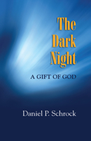 The Dark Night: A Gift of God 083619425X Book Cover