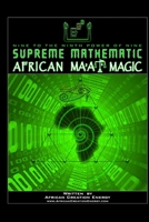 Supreme Mathematic African Ma'At Magic 0557592143 Book Cover