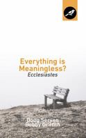 Everything Is Meaningless?: Ecclesiastes 0997398418 Book Cover