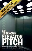 Die 2beknown Elevator Pitch 3837095061 Book Cover