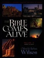 The Bible Comes Alive: A Pictorial Journey Through the Book of Books, Vol. 2: Moses to David (Bible Comes Alive) 0892214198 Book Cover