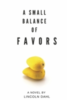 A Small Balance of Favors 1667840223 Book Cover