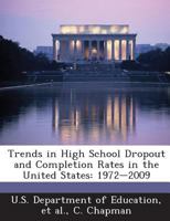 Trends in High School Dropout and Completion Rates in the United States: 1972-2009 1288844662 Book Cover