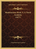 Misdemeanor Book, U.s. Naval Academy 1120646839 Book Cover