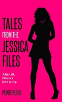 Tales from the Jessica Files: After all, this is a love story B0BLRCXFQL Book Cover