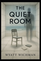 The Quiet Room Genre B0FCML157N Book Cover