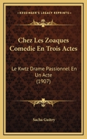 Chez Les Zoaques: Comédie En Trois Actes 101841701X Book Cover