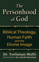 The Personhood of God: Biblical Theology, Human Faith And the Divine Image 1580233384 Book Cover