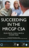 Succeeding in the MRCGP CSA: Common Scenarios and Revision Notes for the Clinical Skills Assessment 1445379538 Book Cover
