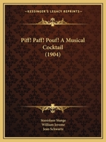 Piff! Paff! Pouf! A Musical Cocktail 1166950646 Book Cover