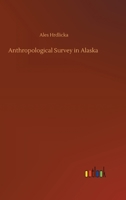 Anthropological Survey in Alaska 375234704X Book Cover