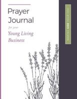A Prayer Journal for Your Young Living Business: Making God Your CEO 0692103511 Book Cover