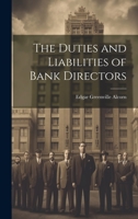 The Duties and Liabilities of Bank Directors 1287523773 Book Cover