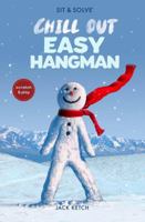 Sit  Solve® Chill Out Easy Hangman 1454926953 Book Cover