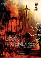 Lyon des Cendres - Tome 3: L'oeil du serpent 2379660832 Book Cover