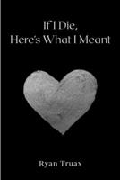 If I Die, Here's What I Meant 1735618519 Book Cover