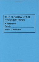 The Florida State Constitution: A Reference Guide (Reference Guides to the State Constitutions of the United States) 0313263396 Book Cover