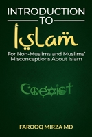 INTRODUCTION TO ISLAM FOR NON-MUSLIMS: MUSLIMS’ MISCONCEPTIONS ABOUT ISLAM B09B27J5YV Book Cover