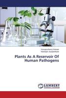 Plants As A Reservoir Of Human Pathogens 3659239534 Book Cover