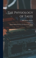 The Physiology of Taste: Harder's Book of Practical American Cookery 1015573274 Book Cover