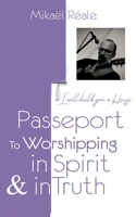 Passport for Worshipping in Spirit & in Truth: I will build you a house 2322205079 Book Cover