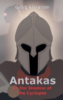 Antakas: In the Shadow of the Cyclopes (Champion of Kythira) B0H7TCHHC4 Book Cover