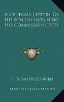 A Generals Letters To His Son On Obtaining His Commission 1165897636 Book Cover
