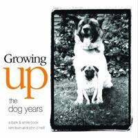 Growing Up: The Dog Years 0740741950 Book Cover