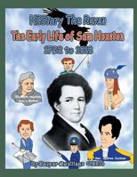 History the Raven: The Early Life of Sam Houston 1792 to 1818 1490727078 Book Cover