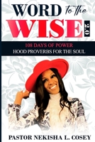 Word to the Wise 2.0 - 108 Days of Power: Hood Proverbs for the Soul 1088122981 Book Cover