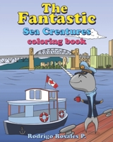 The Fantastic Sea Creatures: coloring book B089TXGQ9S Book Cover