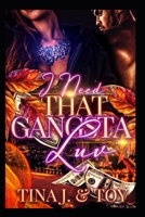 I Need That Gangsta Luv B0858S8WRL Book Cover