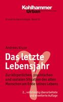 Das Letzte Lebensjahr: Zur Korperlichen, Psychischen Und Sozialen Situation Des Alten Menschen Am Ende Seines Lebens 3170220357 Book Cover