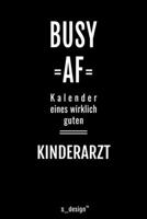 Kalender 2020 f�r Kinder�rzte / Kinderarzt / Kinder�rztin: Wochenplaner / Tagebuch / Journal f�r das ganze Jahr: Platz f�r Notizen, Planung / Planungen / Planer, Erinnerungen und Spr�che 1708116966 Book Cover