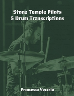 Stone Temple Pilots: 5 Drum Transcriptions B0DVPJ6M92 Book Cover